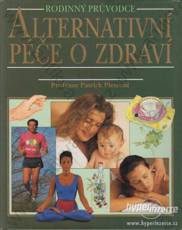 Alternativní péče o zdraví Patrick Pietroni 1996 - foto 1