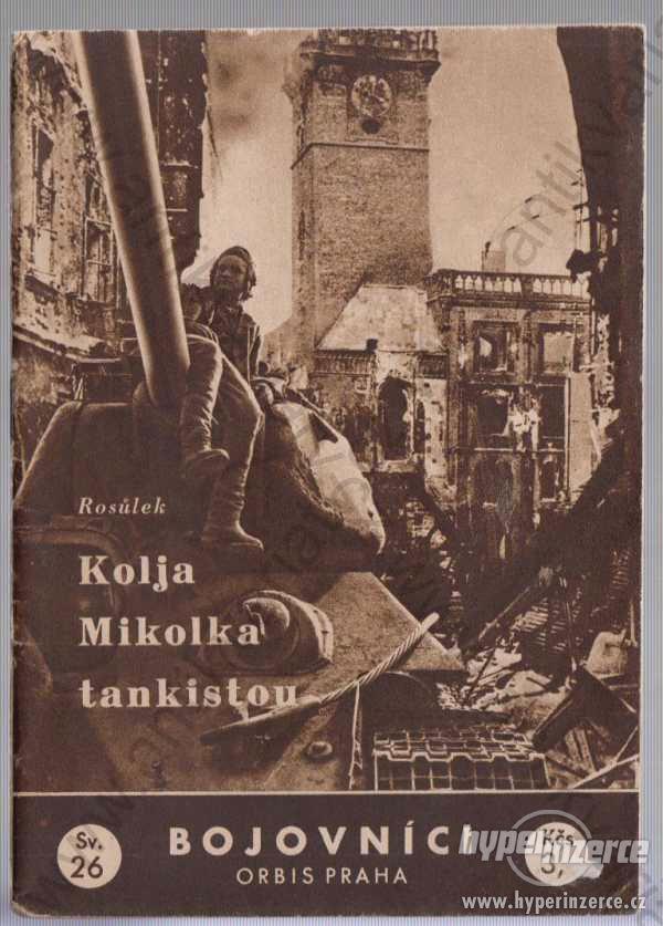 Kolja Mikolka tankistou  J. V. Rosůlek - foto 1