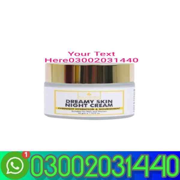 Dreamy Skin Night Cream =Pakistan=03002031440=