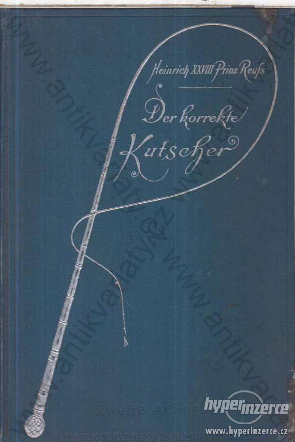 Der korrekte Kutscher Heinrich XXVIII Reuss 1897 - foto 1