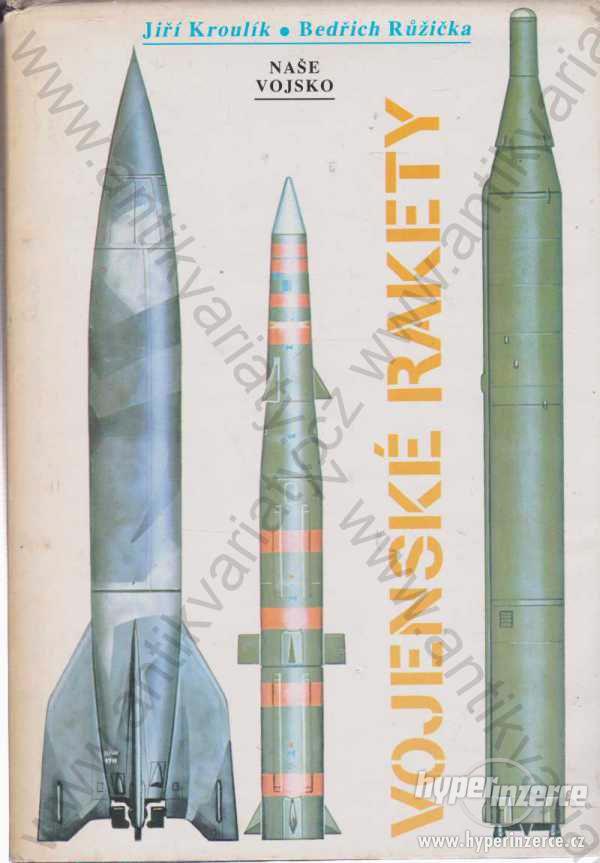 Vojenské rakety Jiří Kroulík, Bedřich Růžička 1985 - foto 1