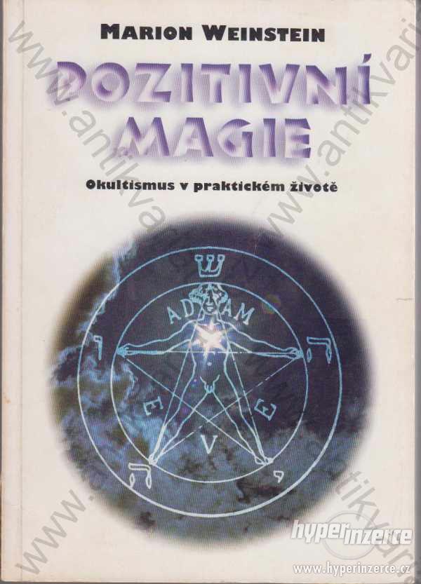 Pozitivní magie M. Weisteinová Okultismus v životě - foto 1