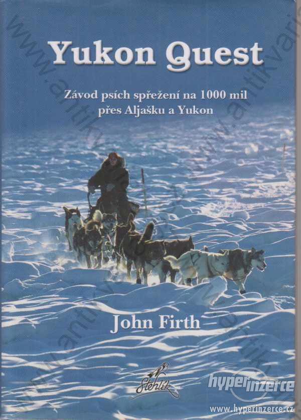 Yukon Quest John Firth Stehlík 2004 - foto 1