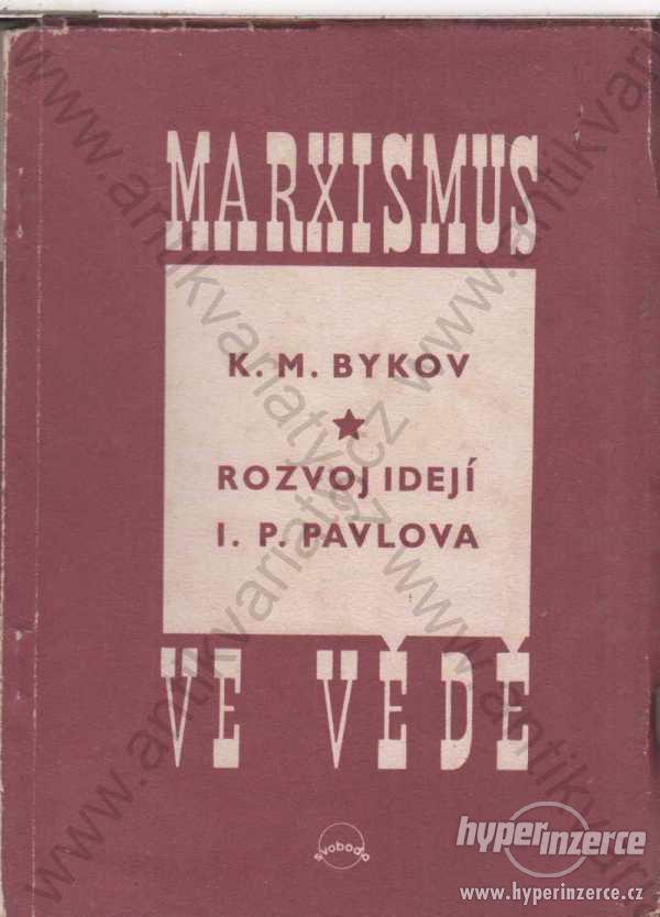 Marxismus ve vědě K. M. Bykov 1950 Svoboda, Praha - foto 1