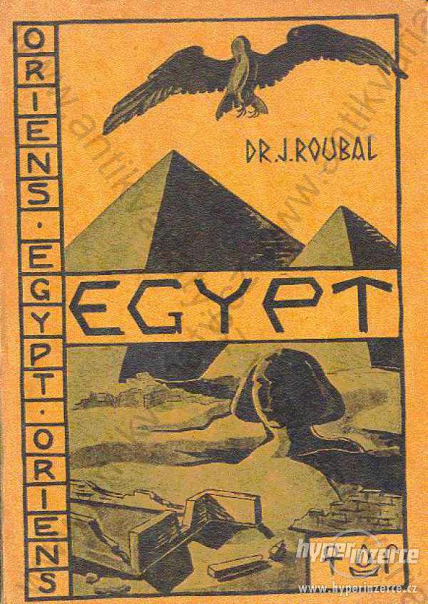 Egypt Dr. Jindřich Roubal Oriens, Praha 1929 - foto 1