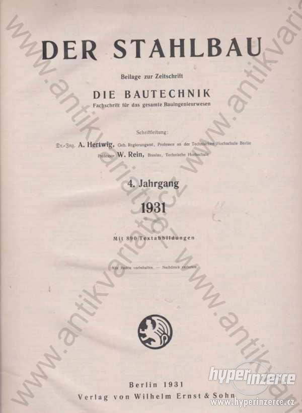 Der Stahlbau 4. Jahrgang A. Hertwig, W. Rein 1931 - foto 1