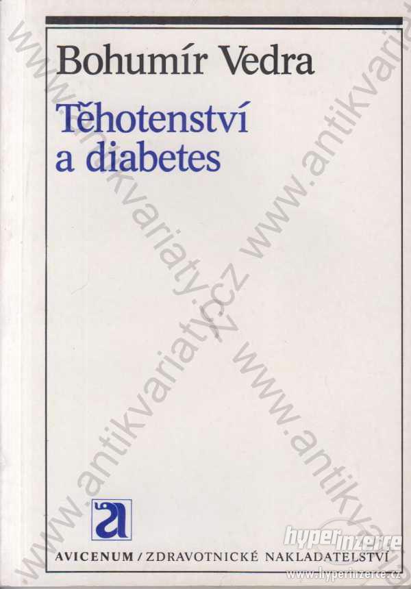 Těhotenství a diabetes Bohumír Vedra 1987 Avicenum - foto 1