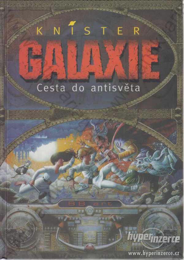 Galaxie: cesta do antisvěta Knister 1998 BB art - foto 1