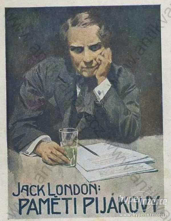 Paměti pijákovy Jack London 1920 - foto 1