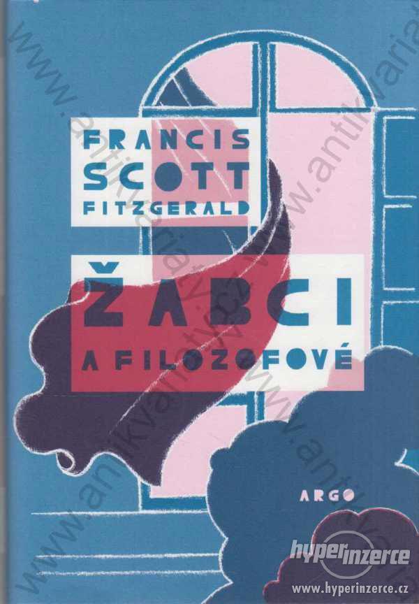 Žabci a filozofové Francis Scott Fitzgerald 2011 - foto 1