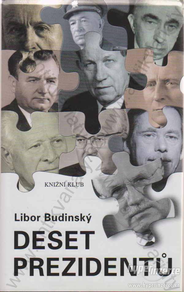 Deset prezidentů Libor Budinský Knižní klub, 2003 - foto 1