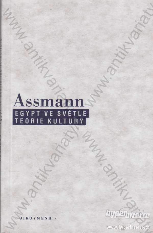 Egypt ve světle teorie kultury Jan Assmann 1998 - foto 1