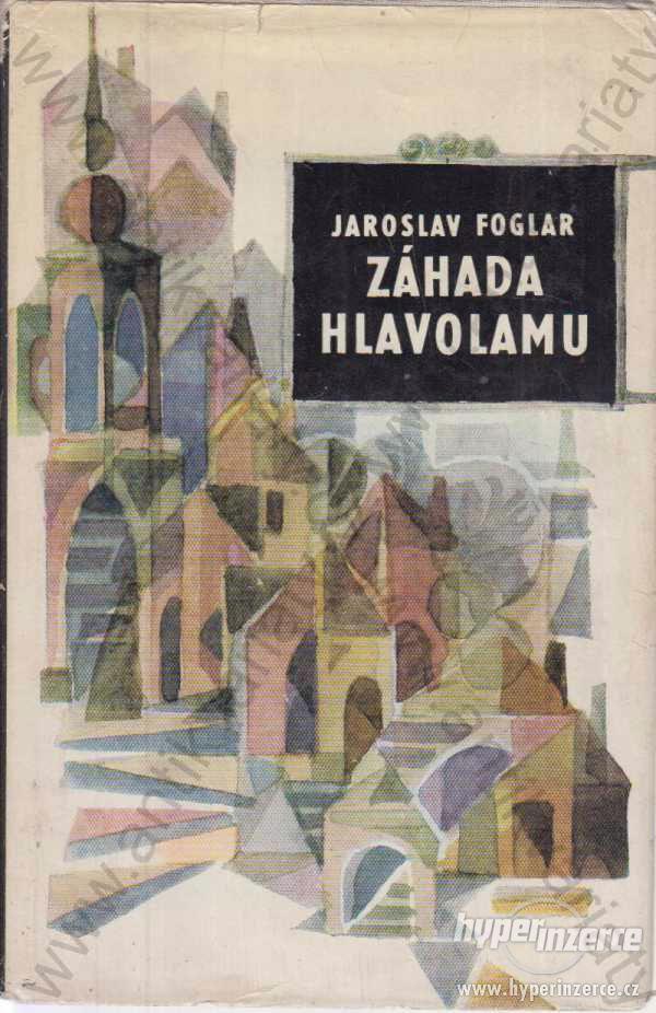 Záhada hlavolamu Jaroslav Foglar Blok, Brno 1969 - foto 1