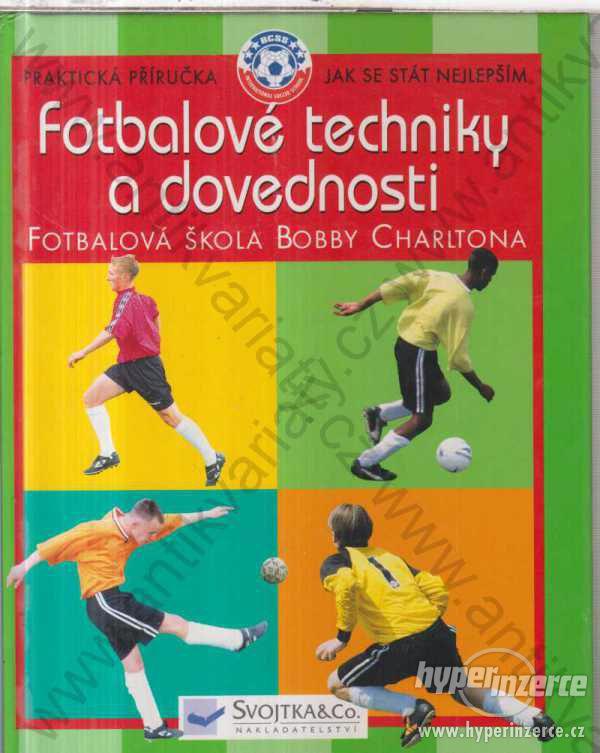 Fotbalové techniky a dovednosti Svojtka & Co. 2004 - foto 1