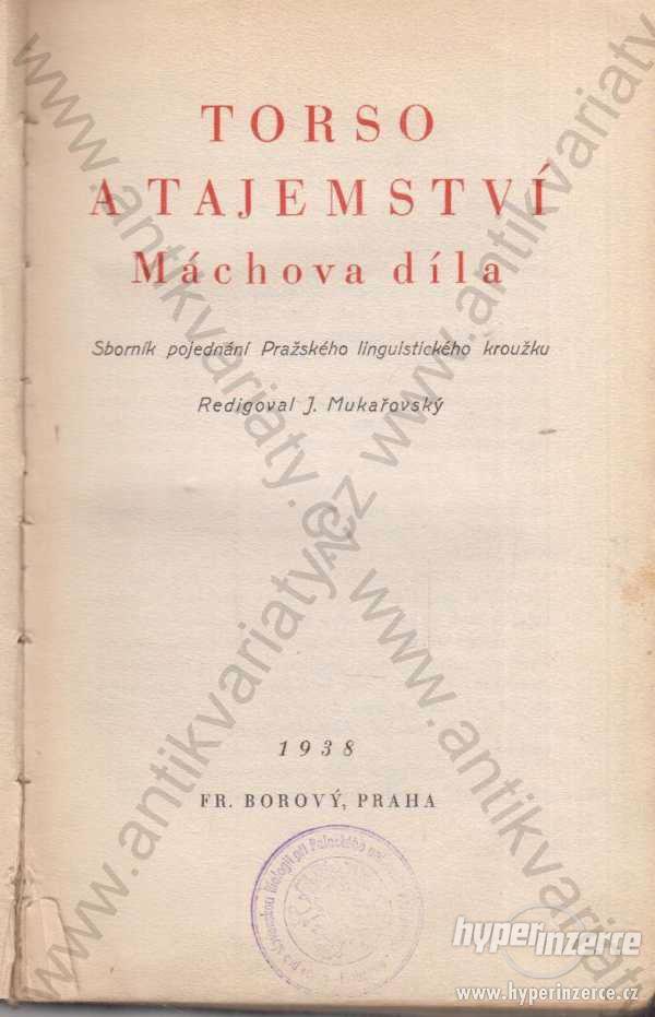 Torso a tajemství Máchova díla J. Mukařovský 1938 - foto 1