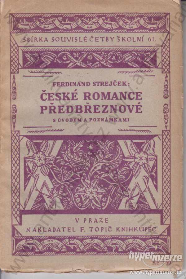 České romance předbřeznové F.Strejček 1927 F.Topič - foto 1