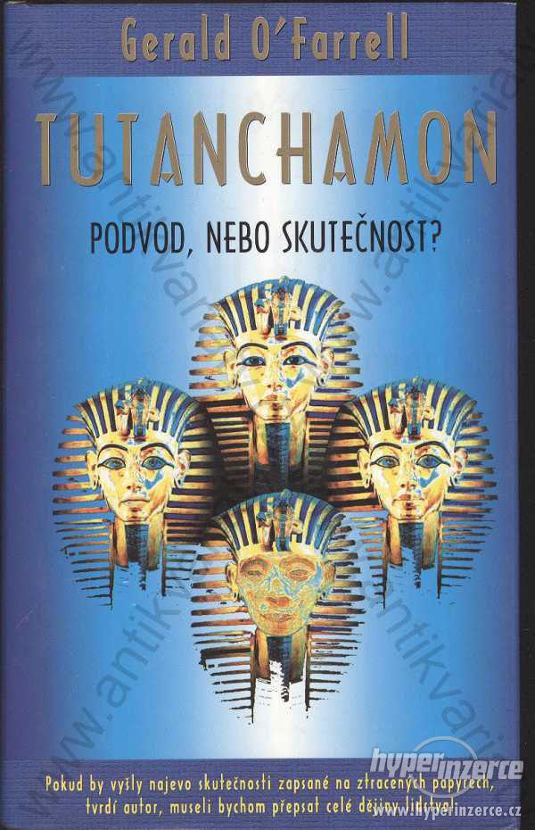 Tutanchamon Gerald O´Farrell Metafora, Praha 2002 - foto 1