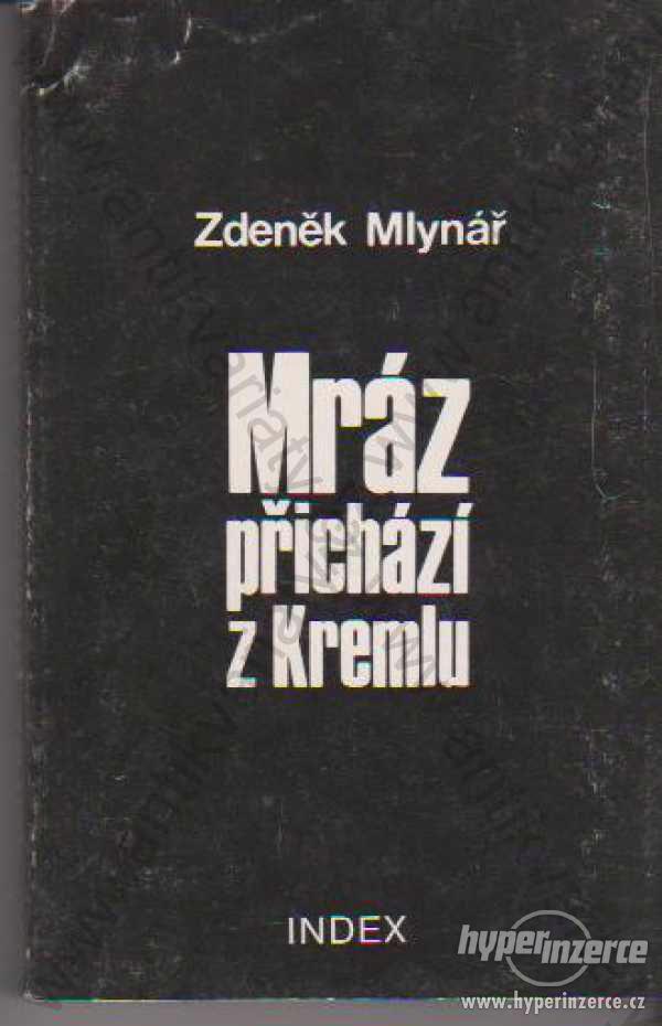 Mráz přichází z Kremlu Zdeněk Mlynář Index 1988 - foto 1