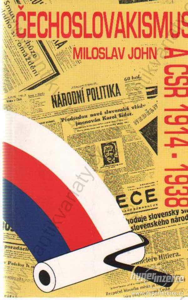 Čechoslovakismus a ČSR Miloslav John  1994 - foto 1