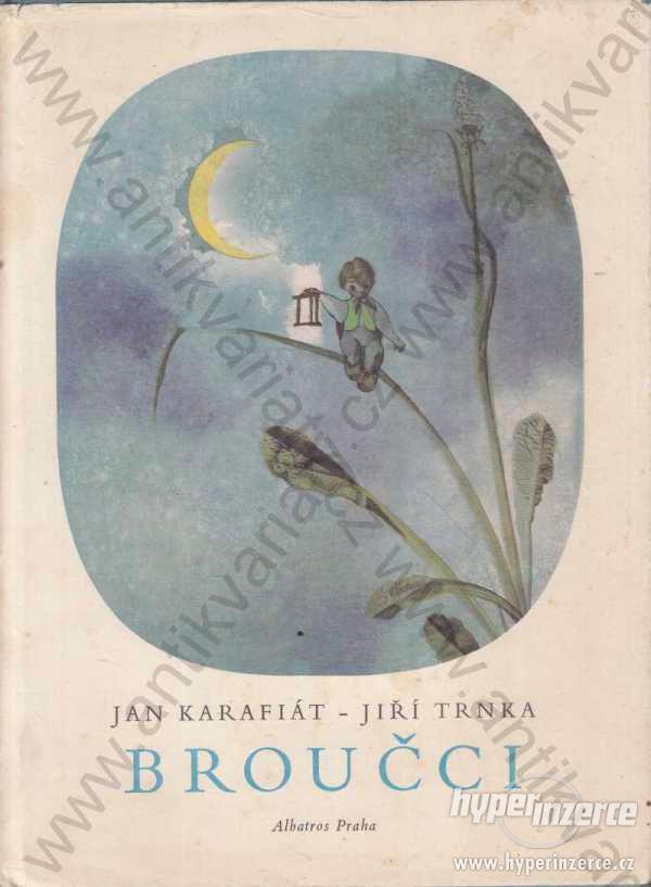 Broučci J. Karafiát ilustr.: J.Trnka 1971 Albatros - foto 1