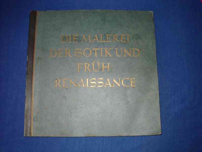 Německá kniha z roku 1938 .Die Malerei Der Gotikund Früh ...