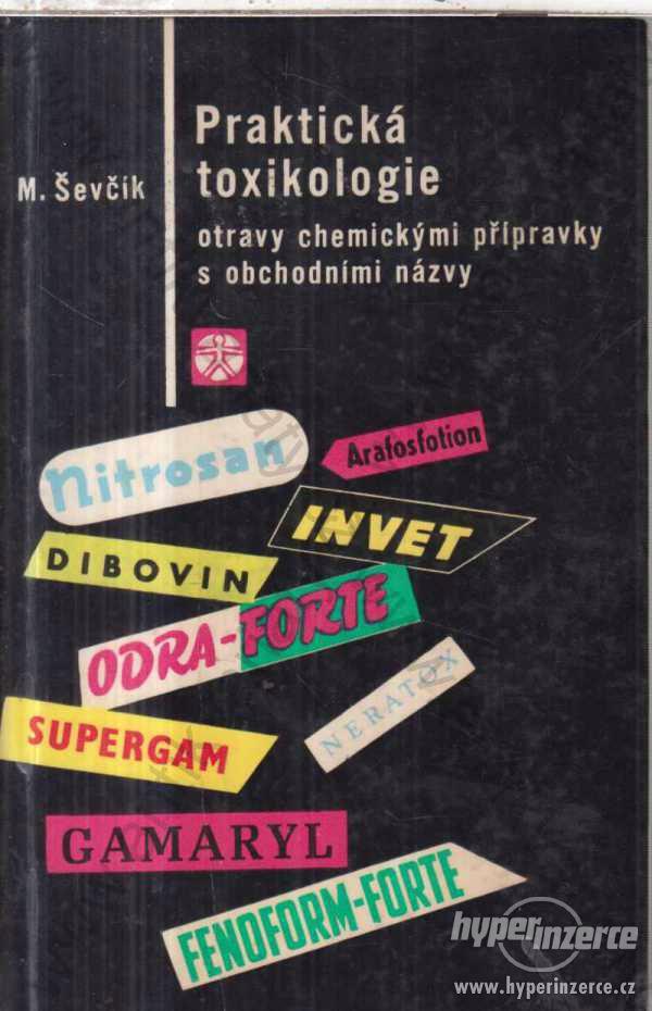 Praktická toxikologie Miloslav Ševčík 1968 - foto 1
