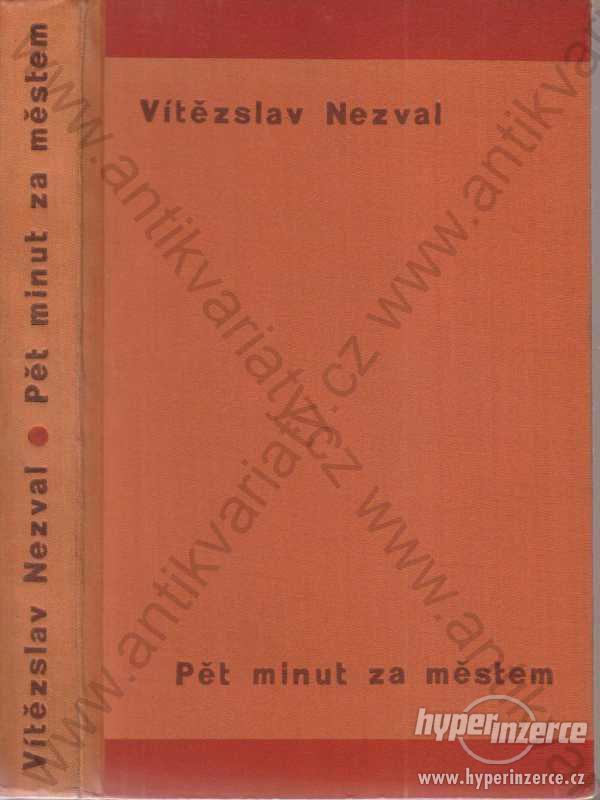 Pět minut za městem Vítězslav Nezval básně 1939 - foto 1