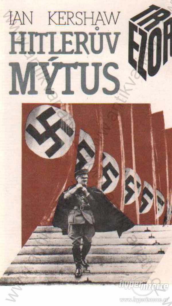 Hitlerův mýtus Ian Kershaw Iris - foto 1