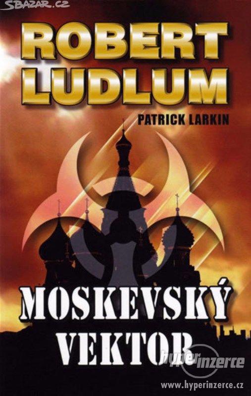 Robert Ludlum - Moskevský vektor - nové knihy - foto 1