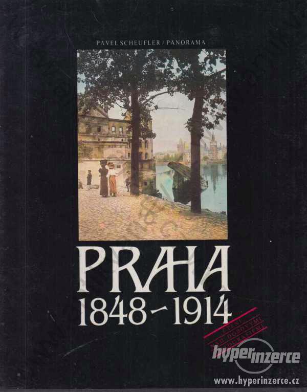 Praha 1848 - 1914 Pavel Scheufler 1986 - foto 1