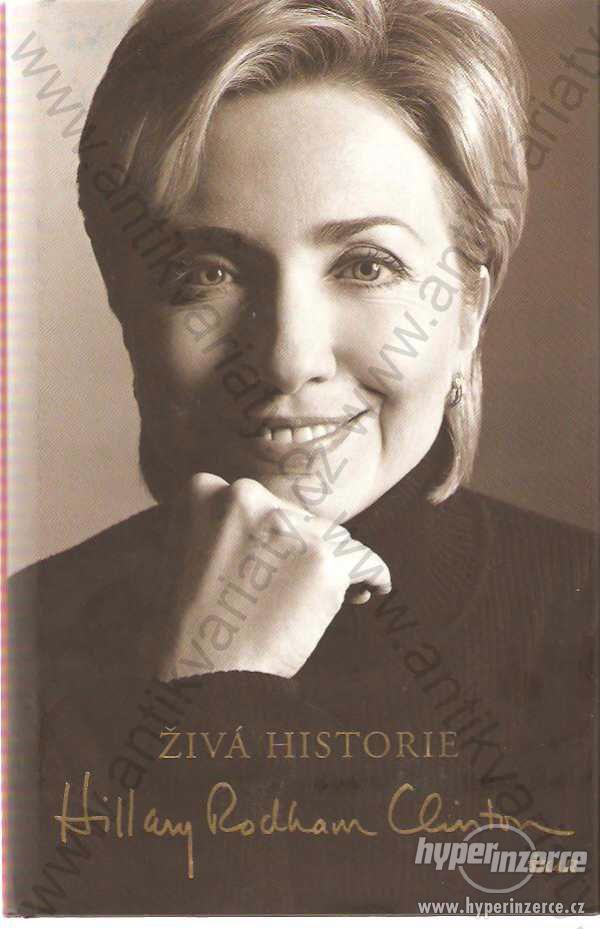 Živá historie - Hillary Rodham Clinton 2004 Ikar - foto 1