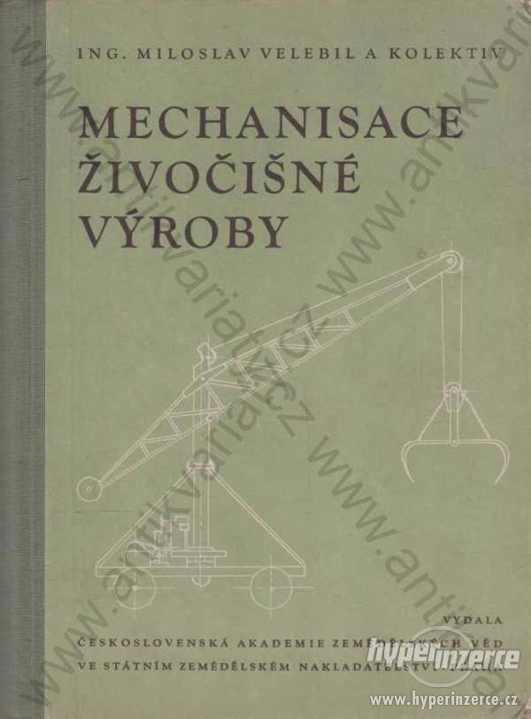 Mechanisace živočišné výroby Bořivoj Groda 1955 - foto 1