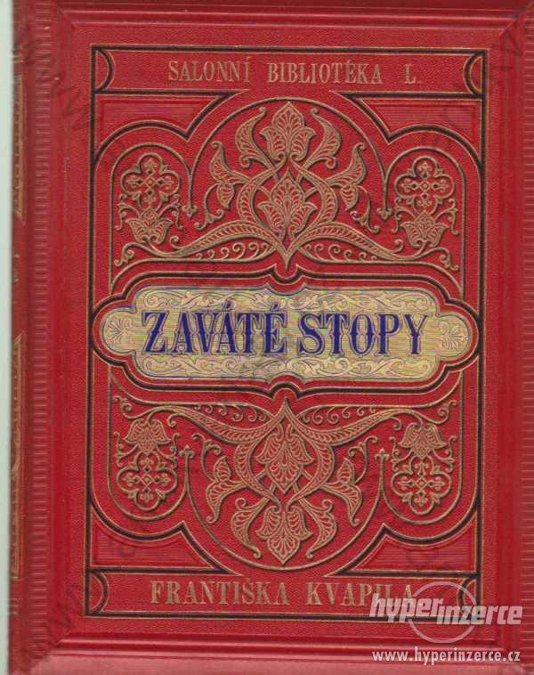 Zaváté stopy František Kvapil J. Otto, Praha 1887 - foto 1