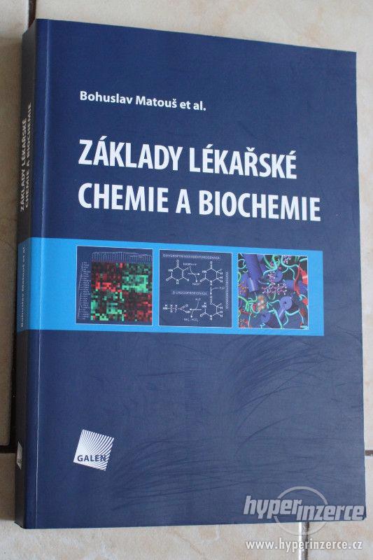 Prodám B. Matouš: Základy lékařské chemie a biochemie - foto 1