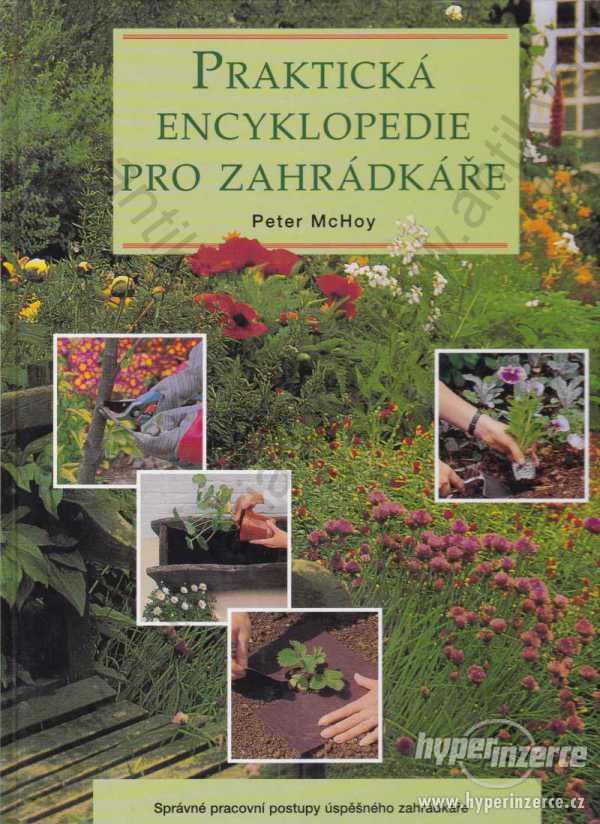 Praktická encyklopedie pro zahrádkáře McHoy 1998 - foto 1