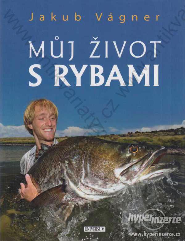 Můj život s rybami Jakub Vágner 2012 Knižní klub - foto 1