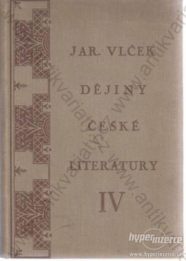 Dějiny české literatury IV. Jaroslav Vlček 1931 - foto 1