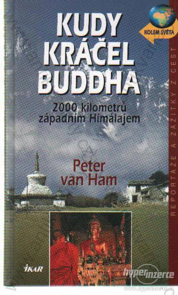 Kudy kráčel Buddha Peter van Ham 2006 - foto 1