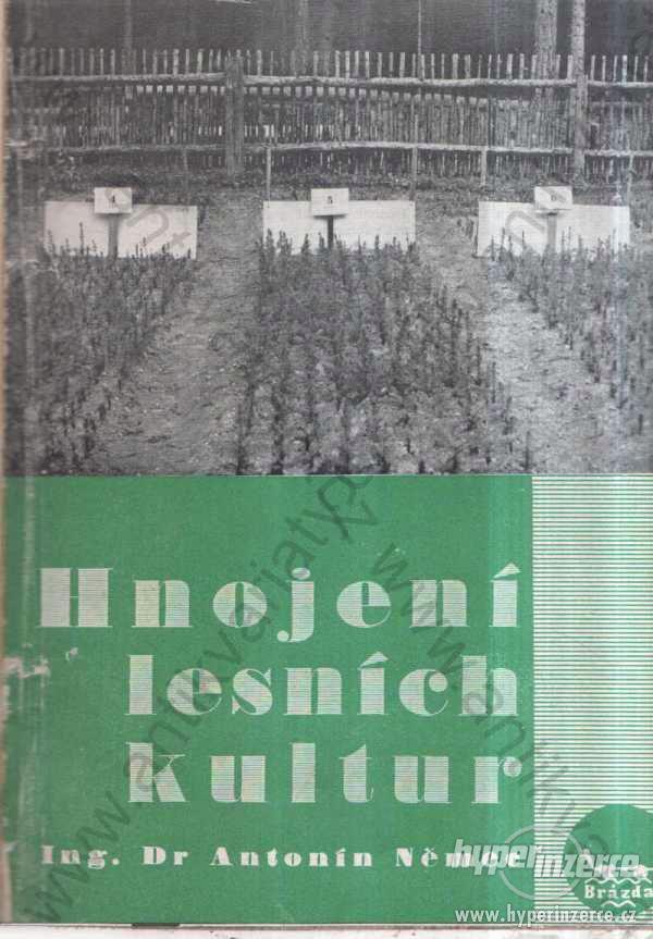 Hnojení lesních kultur Ing. Dr Antonín Němec 1948 - foto 1
