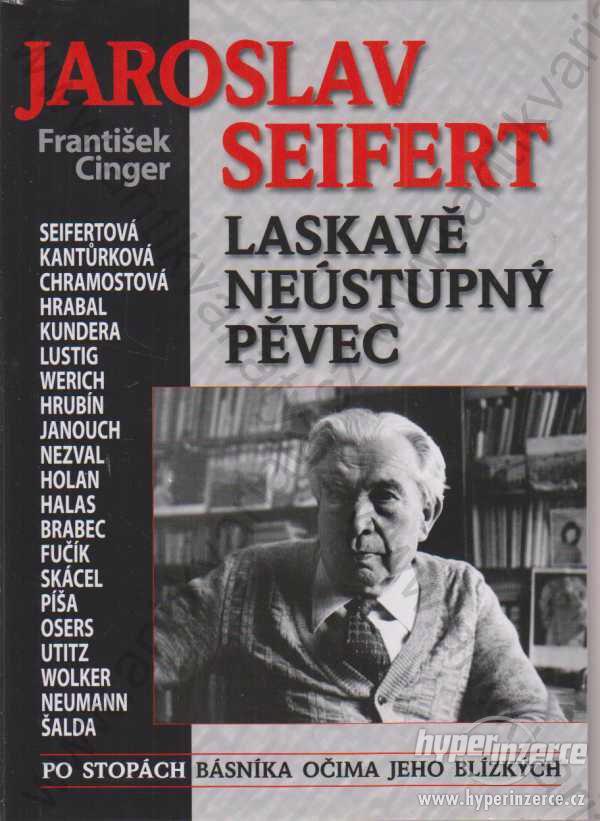 Jaroslav Seifert - Laskavě neústupný pěvec 2011 - foto 1