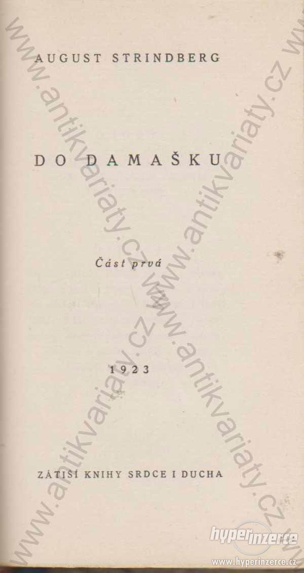Do Damašku August Strindberg Část prvá 1923 - foto 1