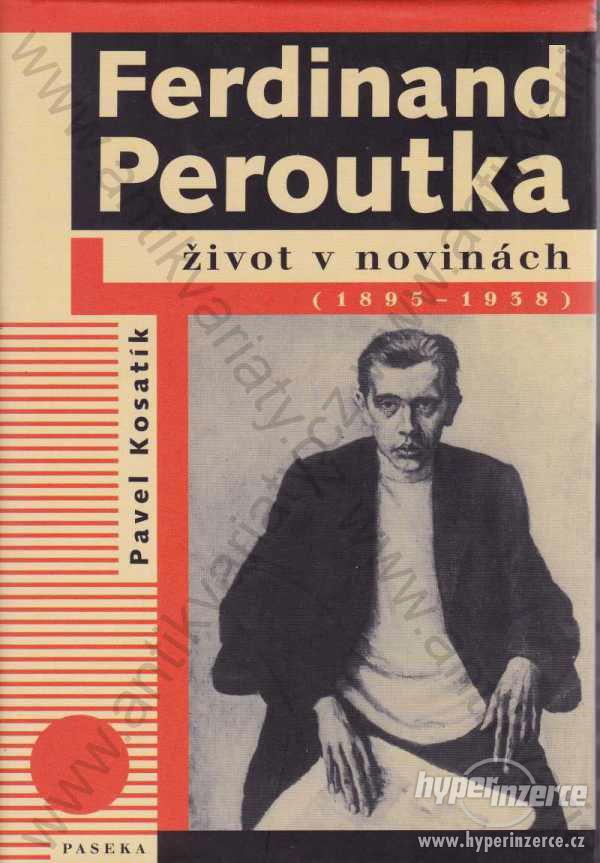 Ferdinand Peroutka Život v novinách (1895-1938) - foto 1