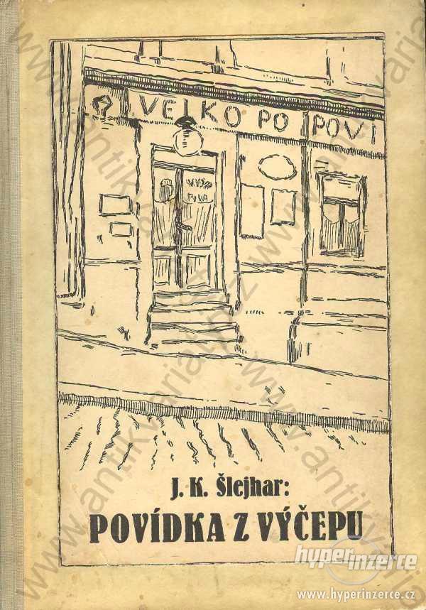 Povídka z výčepu J. K. Šlejhar 1908 Šnajdr, Kladno - foto 1