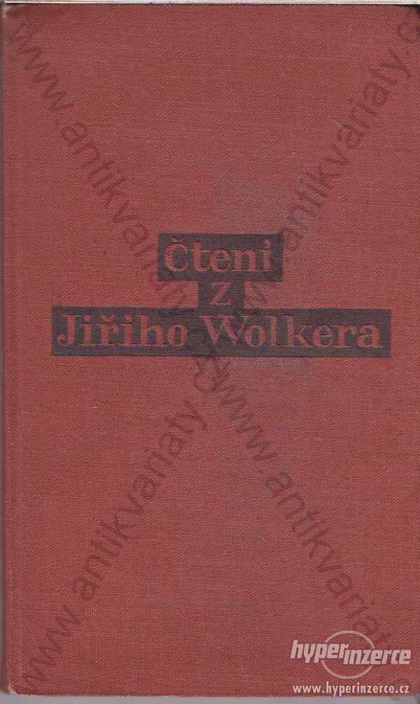 Čtení z Jiřího Wolkera sestavil Ant. Dokoupil 1925 - foto 1