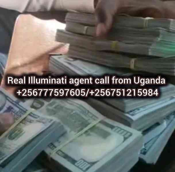 REAL ILLUMINATI AGENT IN UGANDA CALL 0777597605/0751215984