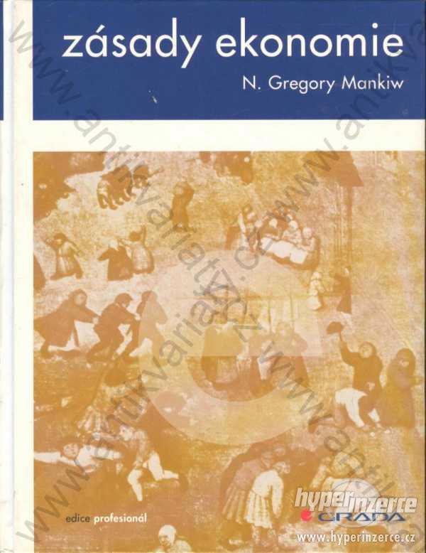 Zásady ekonomie N. Gregory Mankiw Grada 2000 - foto 1