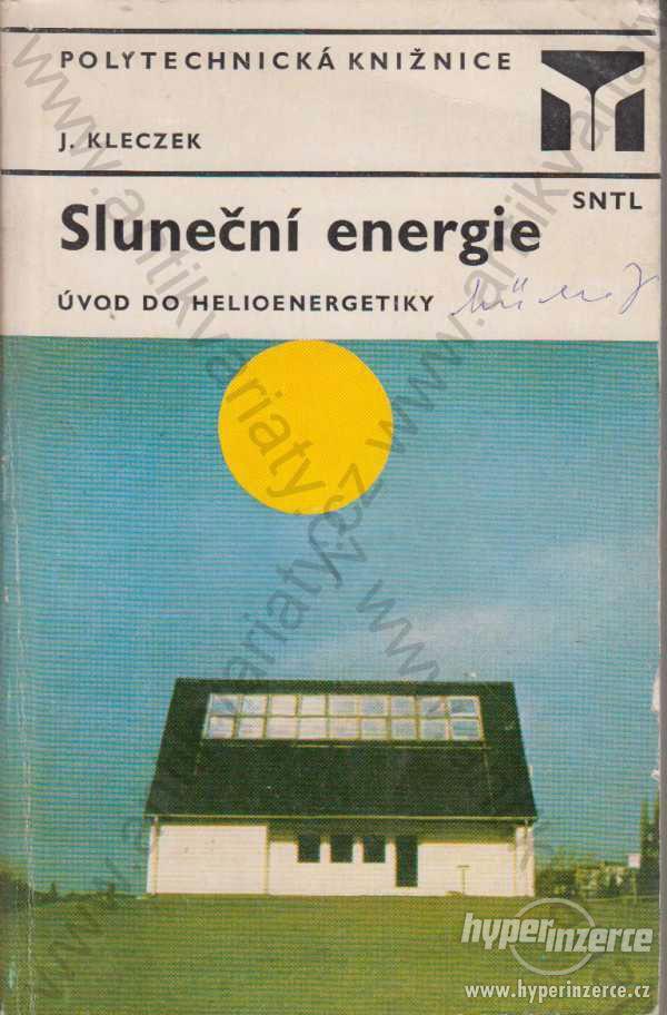 Sluneční energie Úvod do helioenergetiky J.Kleczek - foto 1