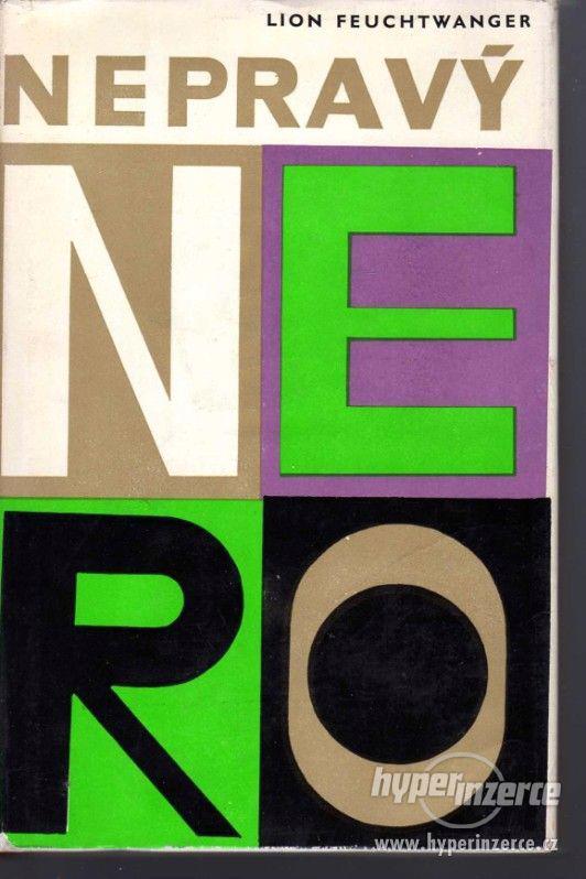 Nepravý Nero Lion Feuchtwanger 1.vydání  1966  Příběh neprav - foto 1