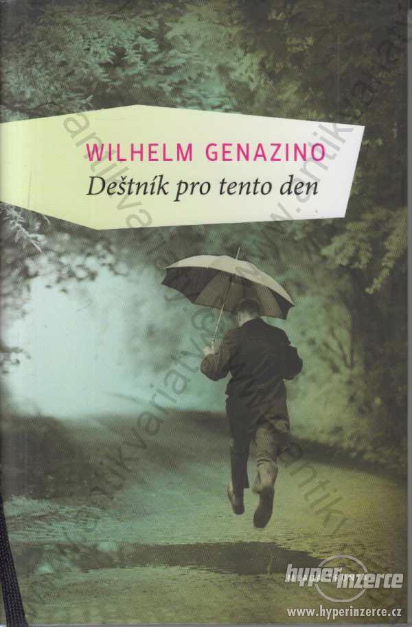 Deštník pro tento den Wilhelm Genazino 2013 - foto 1