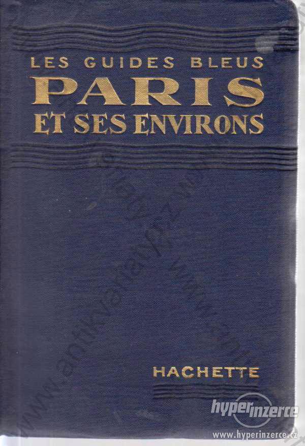 Les guides bleus Paris et ses environs Hachette - foto 1